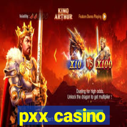 pxx casino